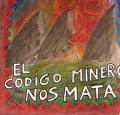 Alertan por impacto ambiental de antiguo Código Minero