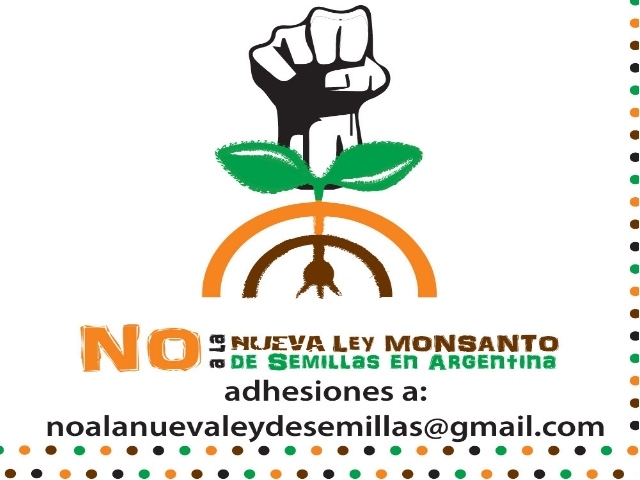 Campaña NO a la nueva ley «Monsanto» de semillas en Argentina