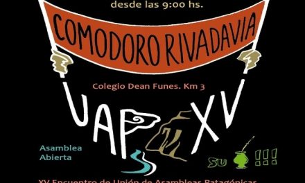 Asambleas de toda la Patagonia se reunirán en Comodoro Rivadavia