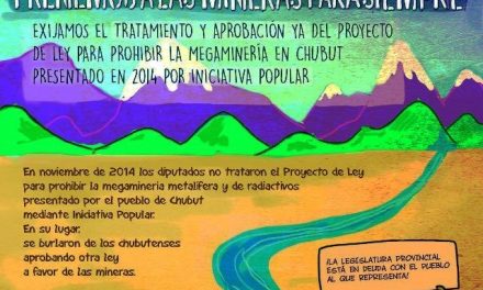 Cuatro concejos deliberantes de Chubut piden el tratamiento y aprobación de la Iniciativa Popular para prohibir la megaminería