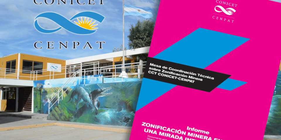Lapidario informe del CENPAT-CONICET sobre la zonificación minera en Chubut