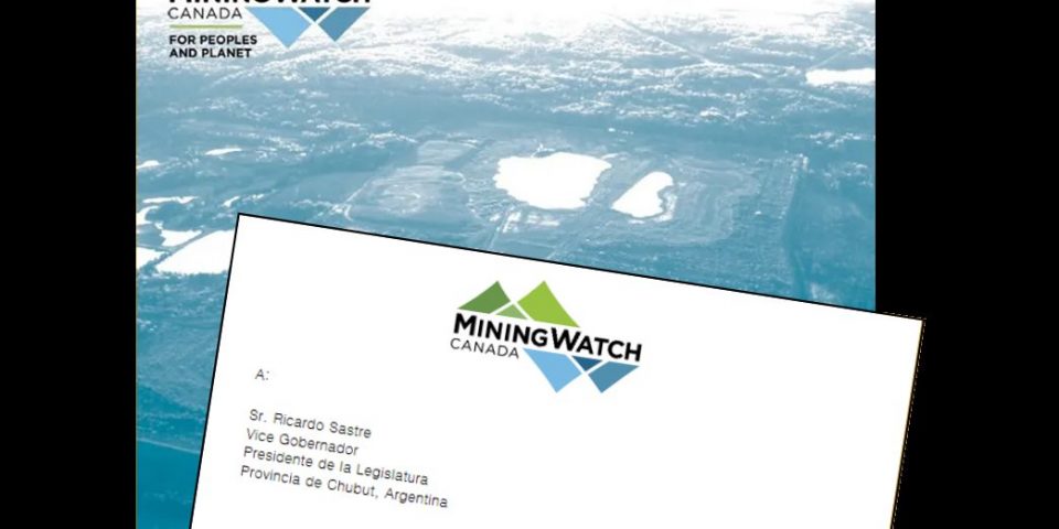 MiningWatch Canadá envió una carta alertando a Ricardo Sastre